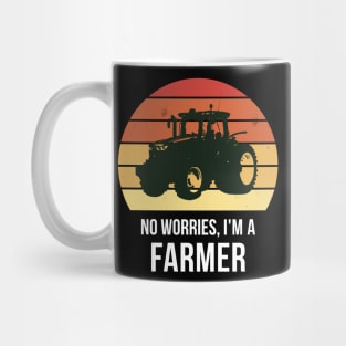 No worries i'm a farmer Mug